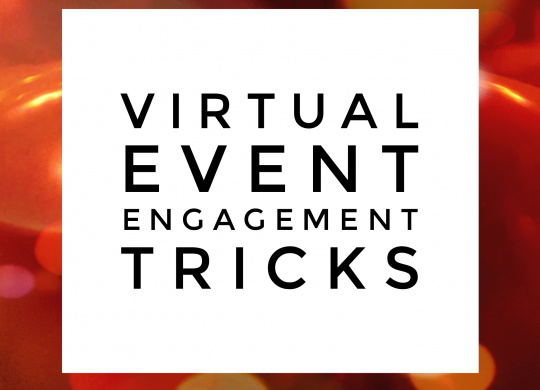 Virtual Event Engagement Tricks